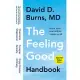 The Feeling Good Handbook: The Groundbreaking Program with Powerful New Techniques and Step-By-Step Exercises to Overcome Depression, Conquer Anx
