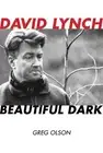 David Lynch: Beautiful Dark by Greg Olson (English) Paperback Book