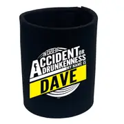 Alcohol In Case Of Accident Or Drunkenness Dave - Funny Novelty Stubby Holder