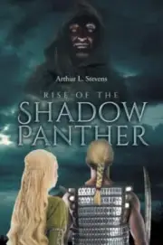 Rise of the Shadow Panther (Paperback) by Arthur L. Stevens