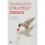 MANAGING STRATEGIC DESIGN