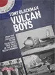 Vulcan Boys ― From the Cold War to the Falklands; True Tales of the Iconic Delta V Bomber