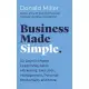 Business Made Simple: 60 Days to Master Leadership, Sales, Marketing, Execution and More