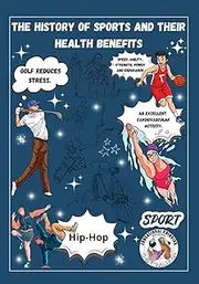 The history of sports and their health benefits
