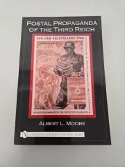 Postal Propaganda of the Third Reich. By Albert L. Moore SC Brand New