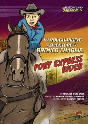 The Rough-riding Adventure of Bronco Charlie, Pony Express Rider