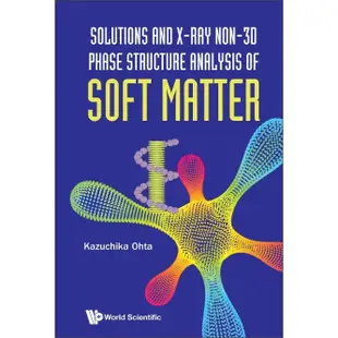Solutions and X-ray Non-3D Phase Structure Analysis of Soft Matter (精裝),Kazuchika Ohta <華通書坊/姆斯>