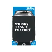 Whisky Tango Foxtrot - Funny Novelty Stubby Holder With Base