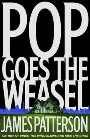 Pop Goes the Weasel by James Patterson (English) Hardcover Book