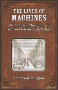 在飛比找博客來優惠-The Lives of Machines: The Ind