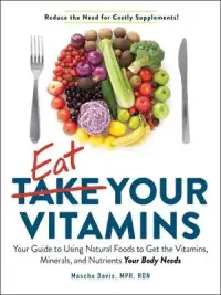 在飛比找博客來優惠-Eat Your Vitamins: Your Guide 
