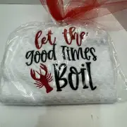 Fingertip Towel White Embroidered Holiday NEW! “Let the good times Boil” New