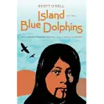 ISLAND OF THE BLUE DOLPHINS: THE COMPLETE READER’S EDITION