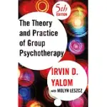 THE THEORY AND PRACTICE OF GROUP PSYCHOTHERAPY