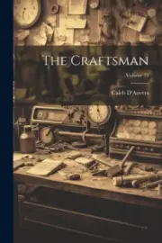 The Craftsman; Volume 13 by Caleb D'Anvers [Paperback, 298 pages]