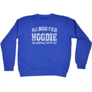 Hangover Hoodie - Funny Novelty Sweatshirt