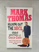 【書寶二手書T1／財經企管_IMI】BELCHING OUT THE DEVIL: GLOBAL ADVENTURES WITH COCA-COLA_THOMAS, MARK