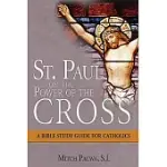 ST. PAUL AND THE POWER OF THE CROSS