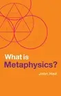 What Is Metaphysics?, Hardcover by Heil, John, Brand New, Free shipping in th...