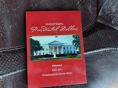 United States Presidential Dollars Volume 1 2007-2001 coin book new