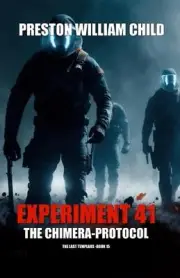 Experiment 41: The Chimera Protocol by Preston William Child Paperback Book