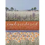 EMBROIDERED LANDSCAPES: HAND EMBROIDERY, LAYERING & SURFACE STITCHING