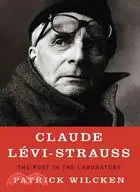 在飛比找三民網路書店優惠-Claude Levi-Strauss: The Poet 