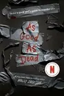 As Good as Dead: The Finale to A Good Girl's Guide to Murder (Good Girl's