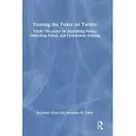 FRAMING THE POLICE ON TWITTER: PUBLIC DISCOURSE ON ABOLISHING POLICE, DEFUNDING POLICE, AND COMMUNITY POLICING
