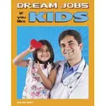 DREAM JOBS IF YOU LIKE KIDS