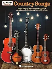 Country Songs - Strum Together for Ukulele, Baritone Ukulele, Guitar, Banjo & Mandolin