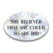 She Believed That She Could So She Did Oval Magnet Decal, 4x6 Inches