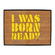 Was Born Ready - Funny Novelty Doormat Man Cave Floor mat