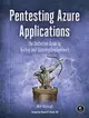 Pentesting Azure Applications: The Definitive Guide to Testing and Securing Deployments-cover