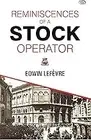 Reminiscences of a Stock Operator Edwin Lefevre