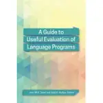 A GUIDE TO USEFUL EVALUATION OF LANGUAGE PROGRAMS