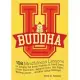 Buddha U: 108 Mindfulness Lessons for Surviving Test Stress, Freshman 15, Friend Drama, Insane Roommates, Awkward Dates, Late Ni