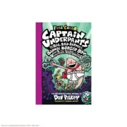 Captain Underpants and the Big, Bad Battle of the Bionic Booger Boy, Part 2