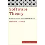 SOFTWARE THEORY: A CULTURAL AND PHILOSOPHICAL STUDY