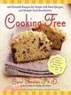Cooking Free: 200 Flavorful Recipes for People With Food Allergies And Multiple Food Sensitivies