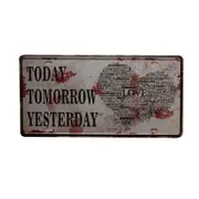 2xtin Sign Today Tomorrow Yesterday Vintage Embossed Garage