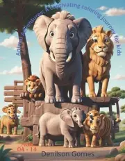 Animal Adventures: A Whimsical Coloring Journey for Kids: A Whimsical Coloring J