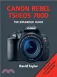 Canon Rebel T5i/EOS 700D ─ The Expanded Guide