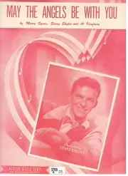FRANK SINATRA "MAY THE ANGELS BE WITH YOU" SHEET MUSIC-1944-VERY RARE-BRAND NEW!