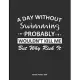 A Day Without Swimming Probably Wouldn’’t Kill Me But Why Risk It Monthly Planner 2020: Monthly Calendar / Planner Swimming Gift, 60 Pages, 8.5x11, Sof