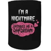 Alcohol Stubby Holder - I'M A Nightmare - Funny Novelty Birthday Gift Joke Beer Can Bottle