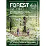 FOREST BATHING: ALL YOU NEED TO KNOW IN ONE CONCISE MANUAL - AN INTRODUCTION TO THE JAPANESE ART OF SHINRIN-YOKU - A PRACTICAL GUIDE T