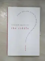 THE RIDDLE: WHERE IDEAS COME FROM AND HOW 【T4／財經企管_JRP】書寶二手書