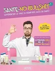 [OLIVIER BERNARD] Santé, no bullshit (Santé et bien-être)