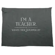 Im A Teacher Whats Your Superpower - Funny Novelty Sports Microfiber Towel Gift